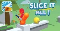 Slice It All